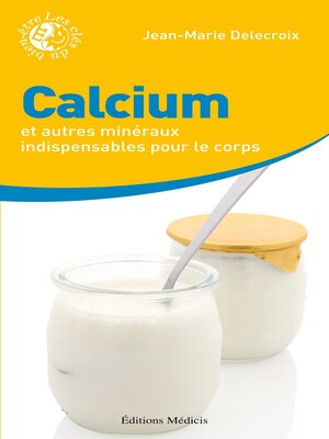 cover image of Calcium et autres minéraux indispensables pour le corps